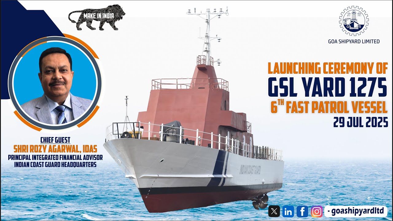 Launch of GSL Yard 1275 | 6th Fast Patrol Vessel for Indian Coast Guard | 29 July 2025