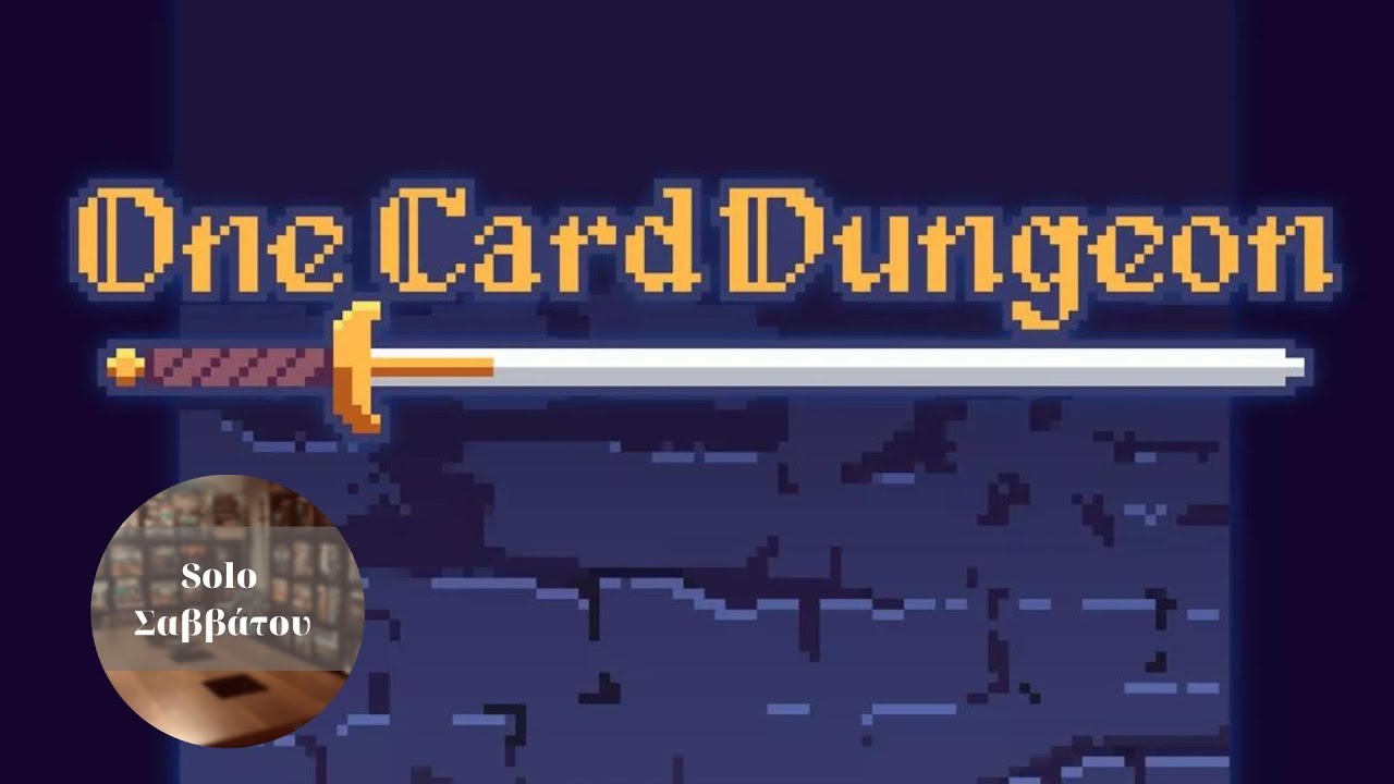 Solo Σαββάτου #8 | One Card Dungeon