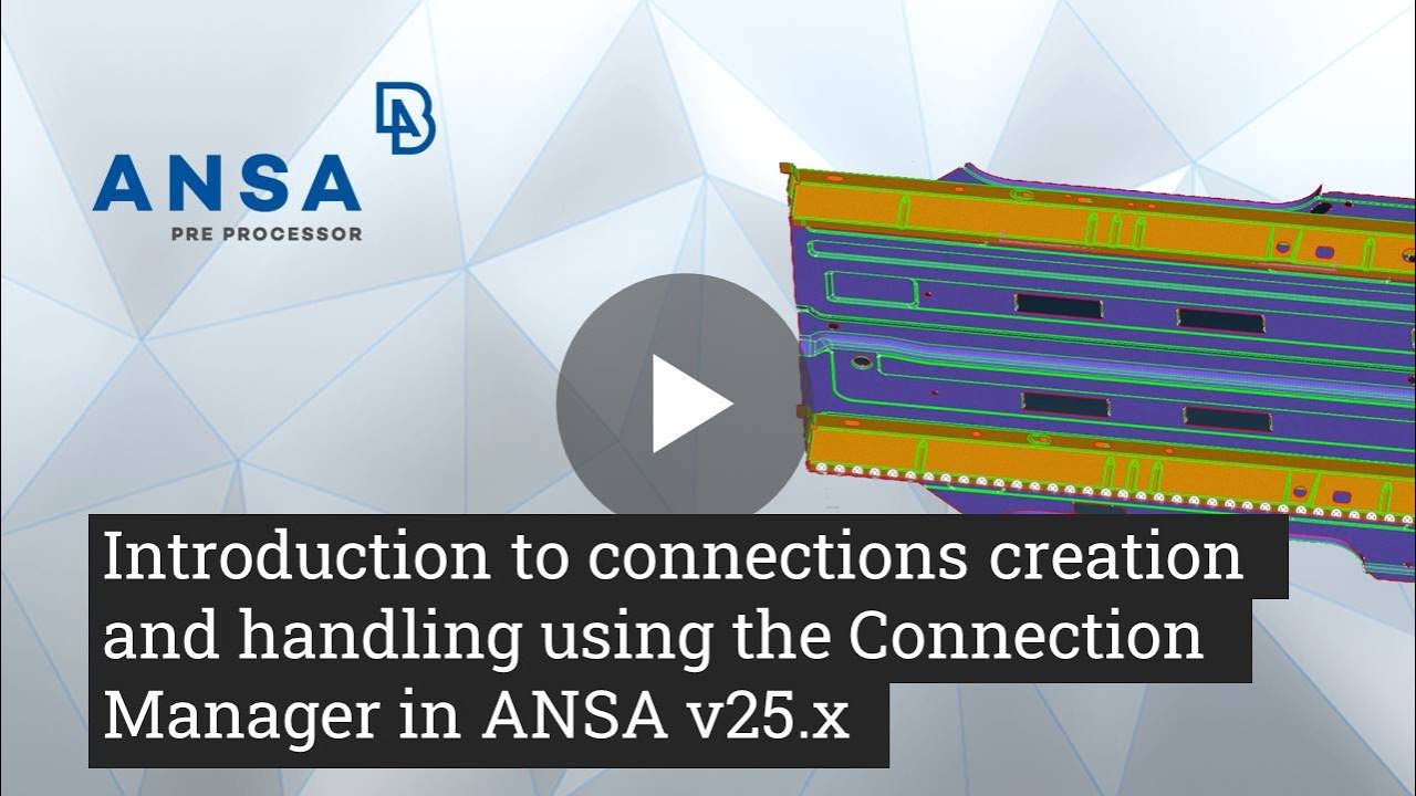 Introduction to connections creation and handling using the Connection Manager in ANSA v25.x