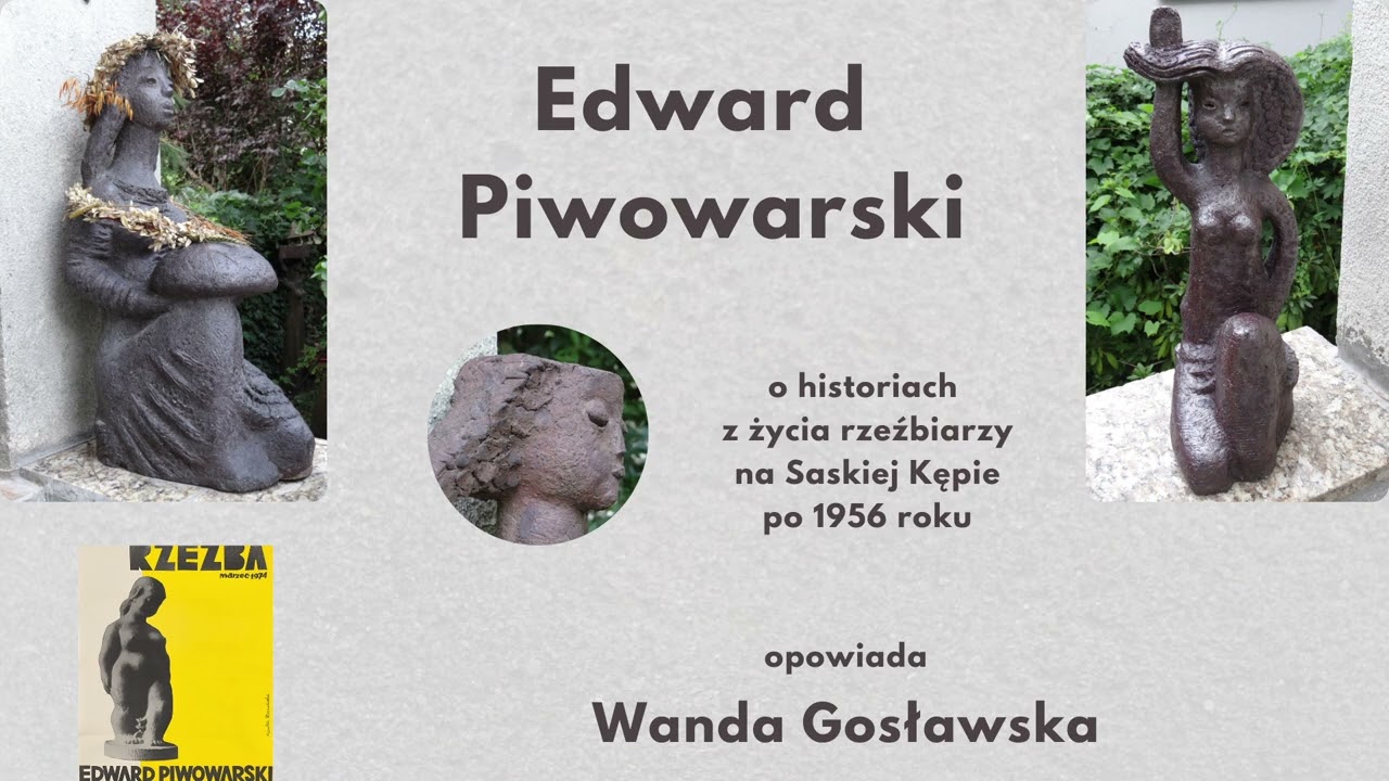 O Edwardzie Piwowarskim opowiada Wanda Gosławska