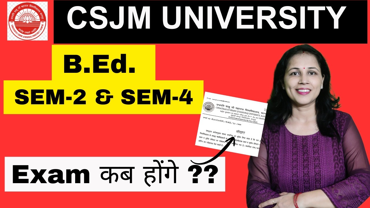 CSJMU🔥 B.Ed SEM- 2 & SEM-4🔥 EXAM DATE