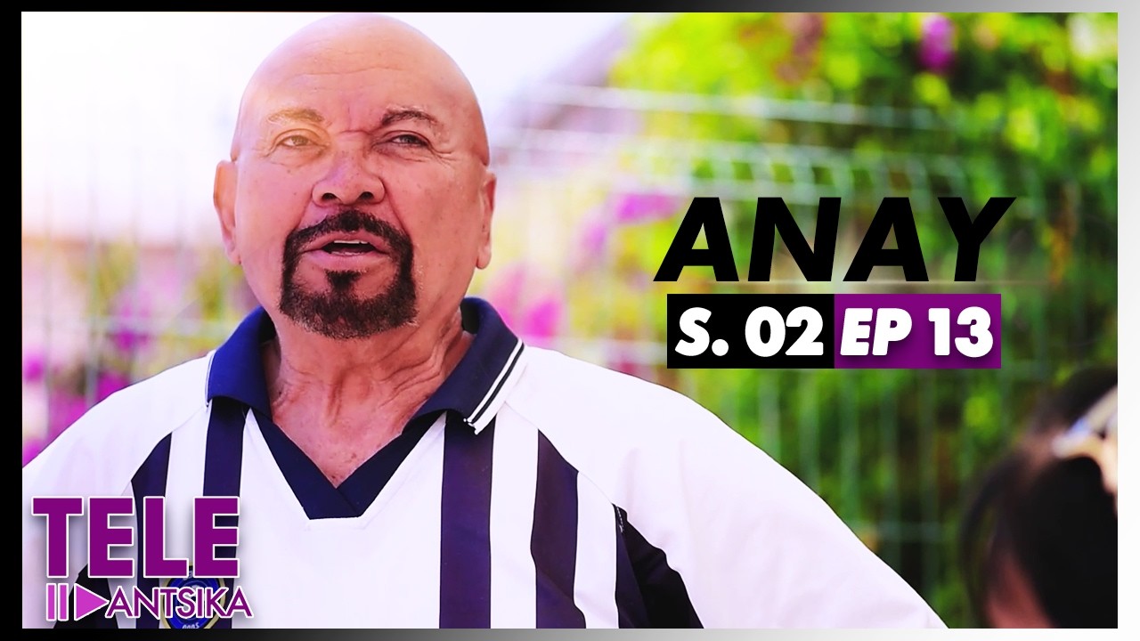 Anay | Saison 2 | Andiany 13 | Iray Manontolo