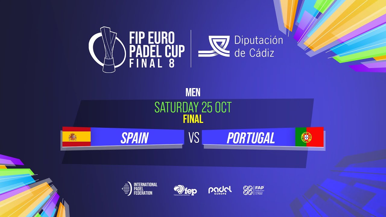 🇪🇸 SPAIN vs PORTUGAL 🇵🇹 - Men - Final - COURT 1 - FIP EURO PADEL CUP 2025