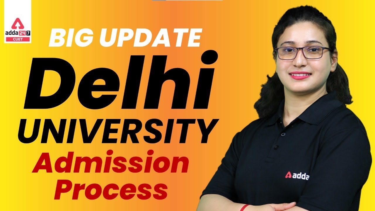 Big Update 🔥🔥 Delhi University Admission Process in Detail | CUET 2022 & DU Admission Process