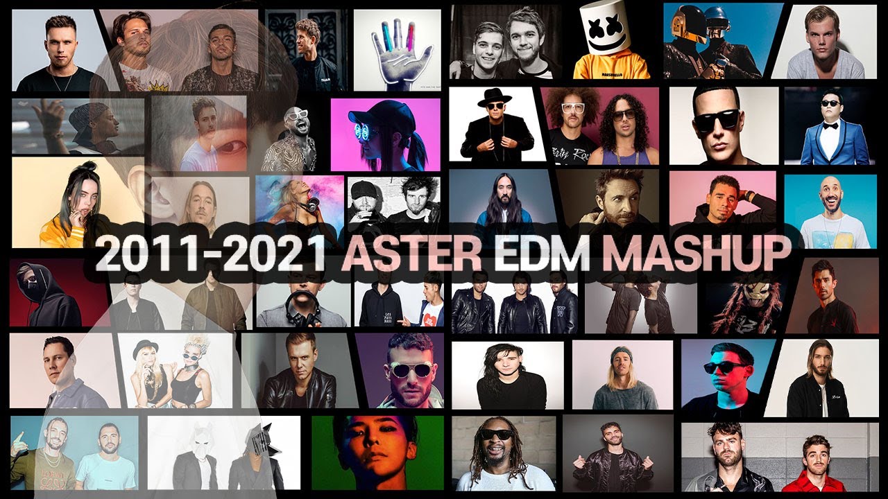 2011-2021우리가 사랑했던 EDM 총모음집 | ASTER ALL EDM MASHUP #189