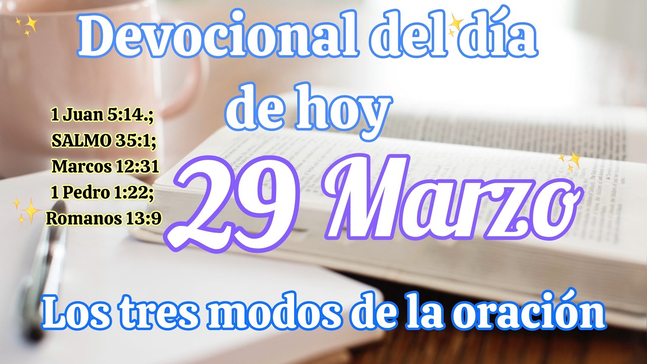 Devocional del d&iacute;a de hoy 29 Marzo | Devocional | Devocionales para empezar el d&iacute;a con Dios
