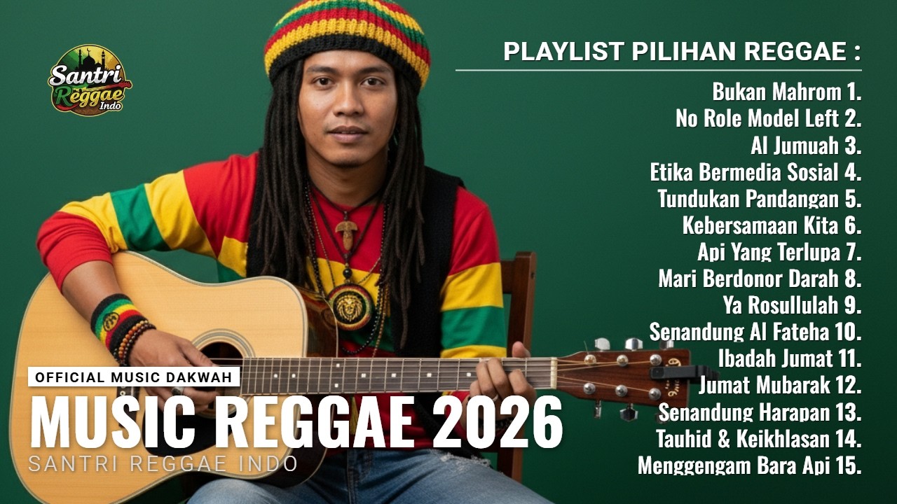 REGGAE 2026 ISLAMI PALING JUJUR 🔥 AKHLAK, IBADAH & KEIKHLASAN | SANTRI REGGAE INDO