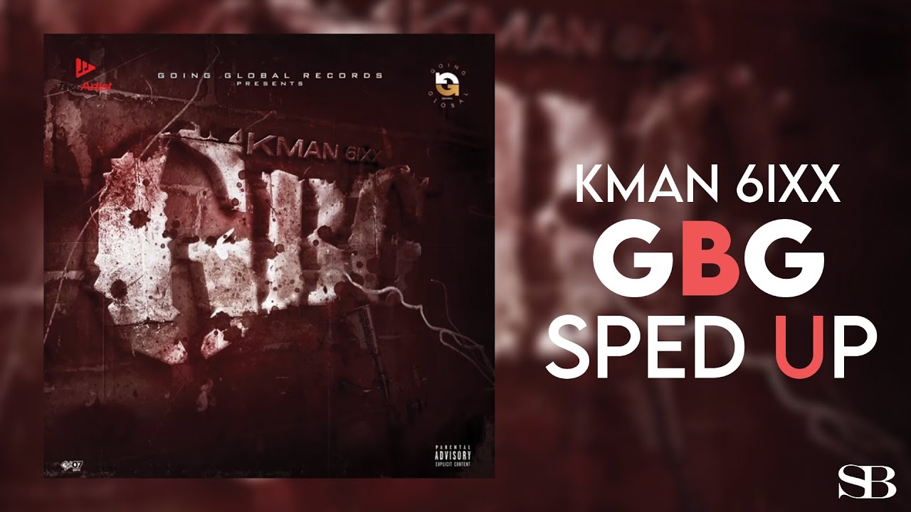 Kman 6ixx - GBG Fast
