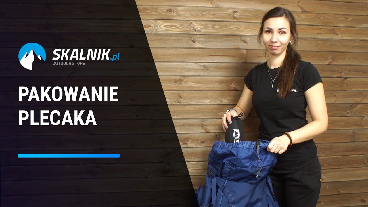 Pakowanie plecaka – jak to robić wygodnie i funkcjonalnie? - skalnik.pl