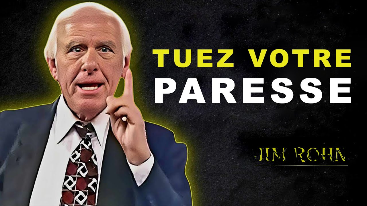 Tuez votre paresse, vous avez du travail à faire - Jim Rohn Motivation