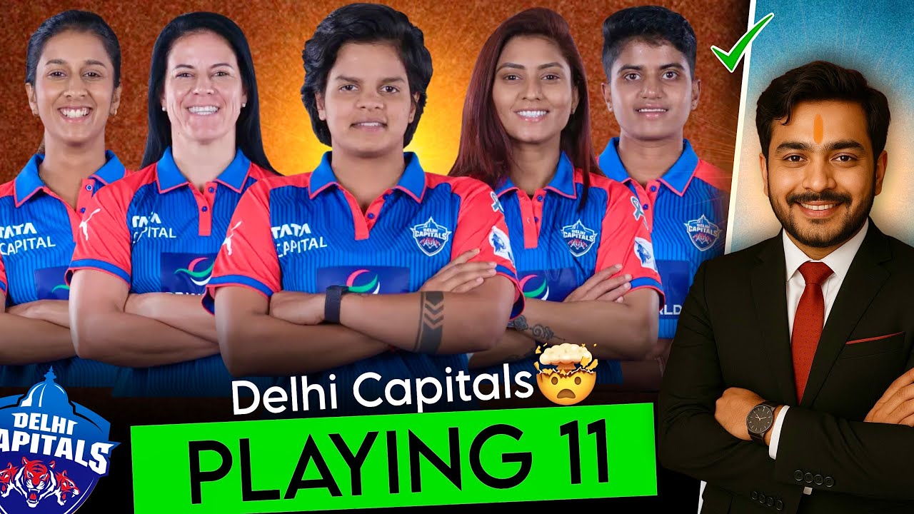 WPL 2026 :- Delhi Capitals Final Strongest Playing 11 WPL 2026🔥 WPL Full Squde Analysis & Playing 11