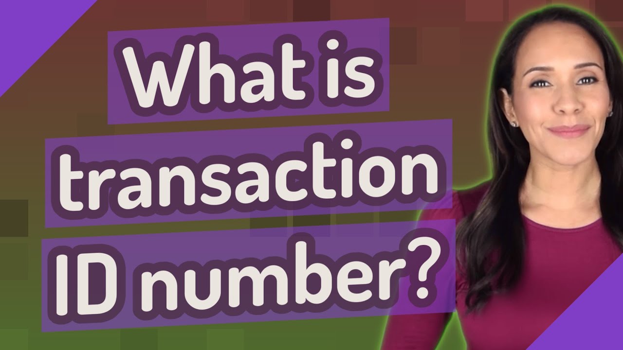 What is transaction ID number?