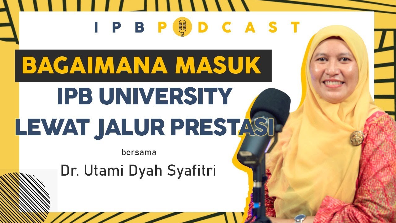 IPB Podcast: Jalur Masuk IPB University 