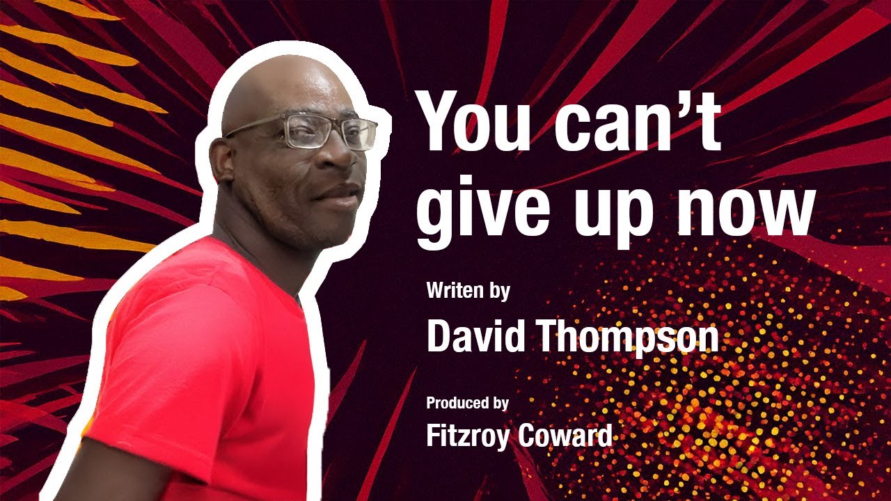 You cant give up now