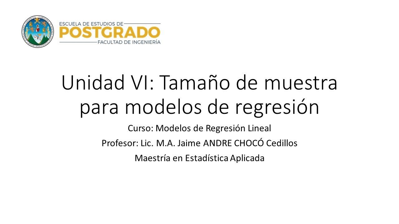 Unidad VI - Tamaño de Muestra para Modelos de Regresión