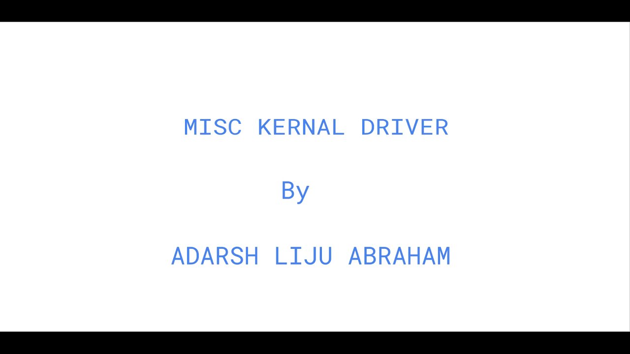 Misc. Character Device Driver - Final Project - PESUIO by ADARSH LIJU ABRAHAM