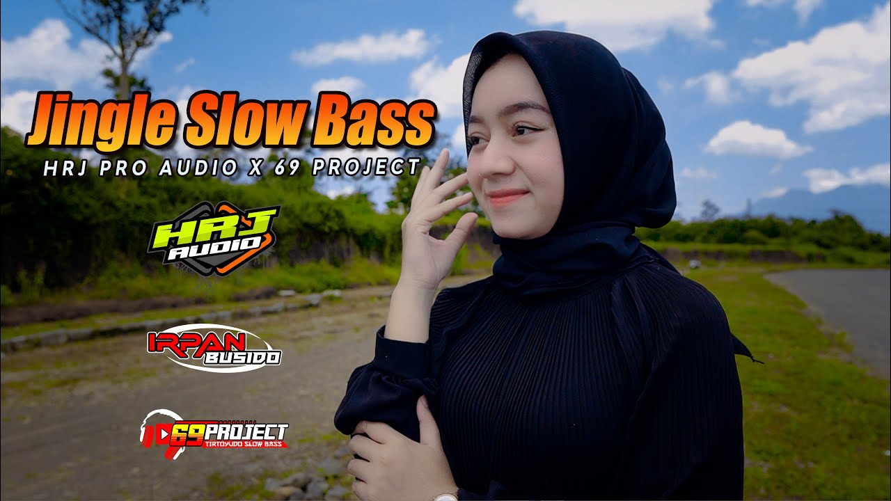 DJ CEK SOUND HRJ REMIX SLOW BASS IRPAN BUSIDO 69 PROJECT - JINGLE TERBARU HRJ PRO AUDIO