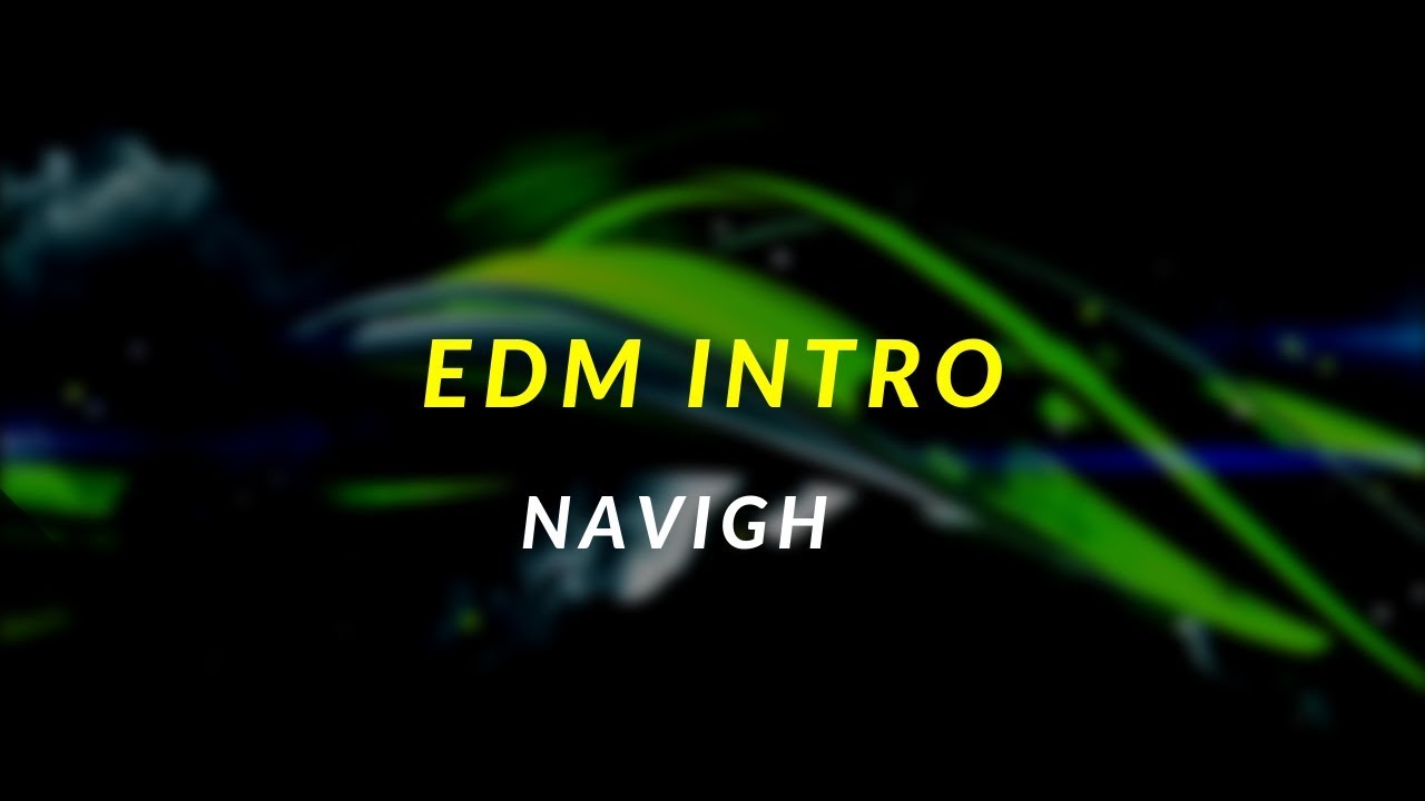 Hacer INTRO para tus canciones de EDM - NAVIGHTips