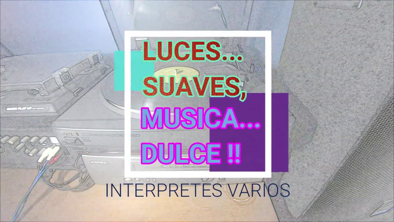 LADOS A - LUCES SUAVES... M&Uacute;SICA DULCE - VARIOS INTERPRETES