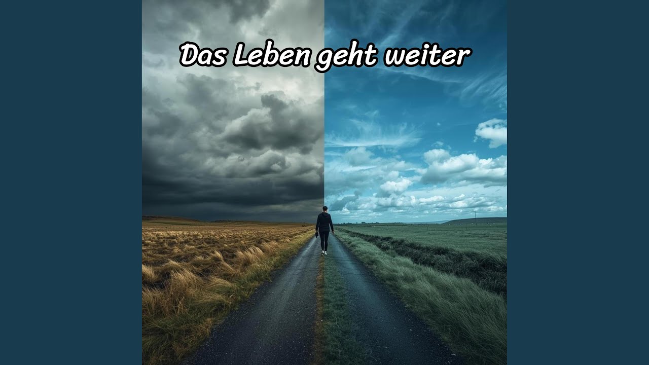 Das Leben geht weiter