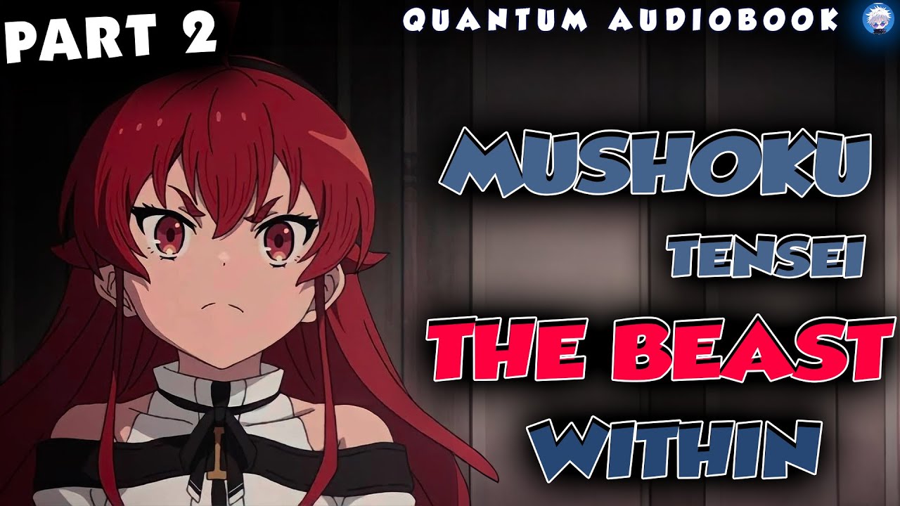 Mushoku Tensei The Beast Within Part 2