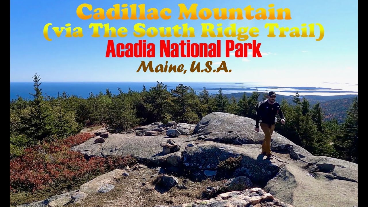 Acadia National Park 4K (October): Hiking Cadillac Mountain via The South Ridge Trail (day hike)