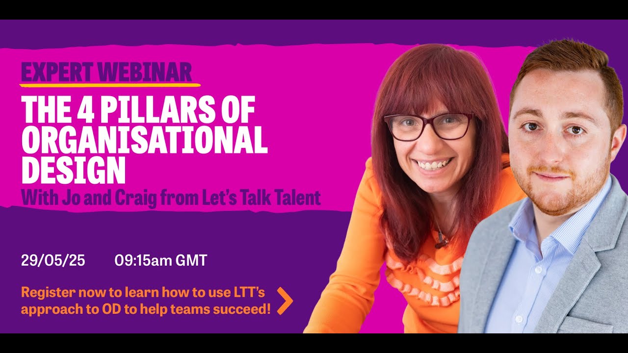 The 4 Pillars of Organisational Design Let's Talk Talent Webinar