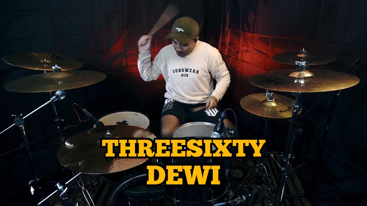 Threesixty - Dewi II Drum Cover