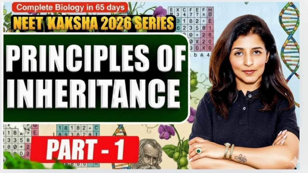 Principles of Inheritance Part 1 | NEET 2026 | Kaksha Ed | Tina Mam