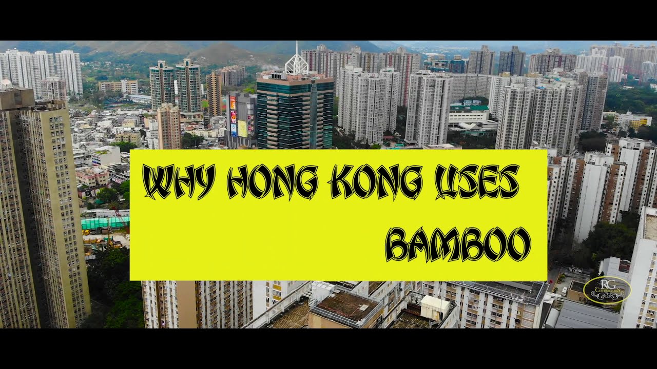 Why Hong Kong uses Bamboo Scaffolding | RG Scaffolding-Solihull