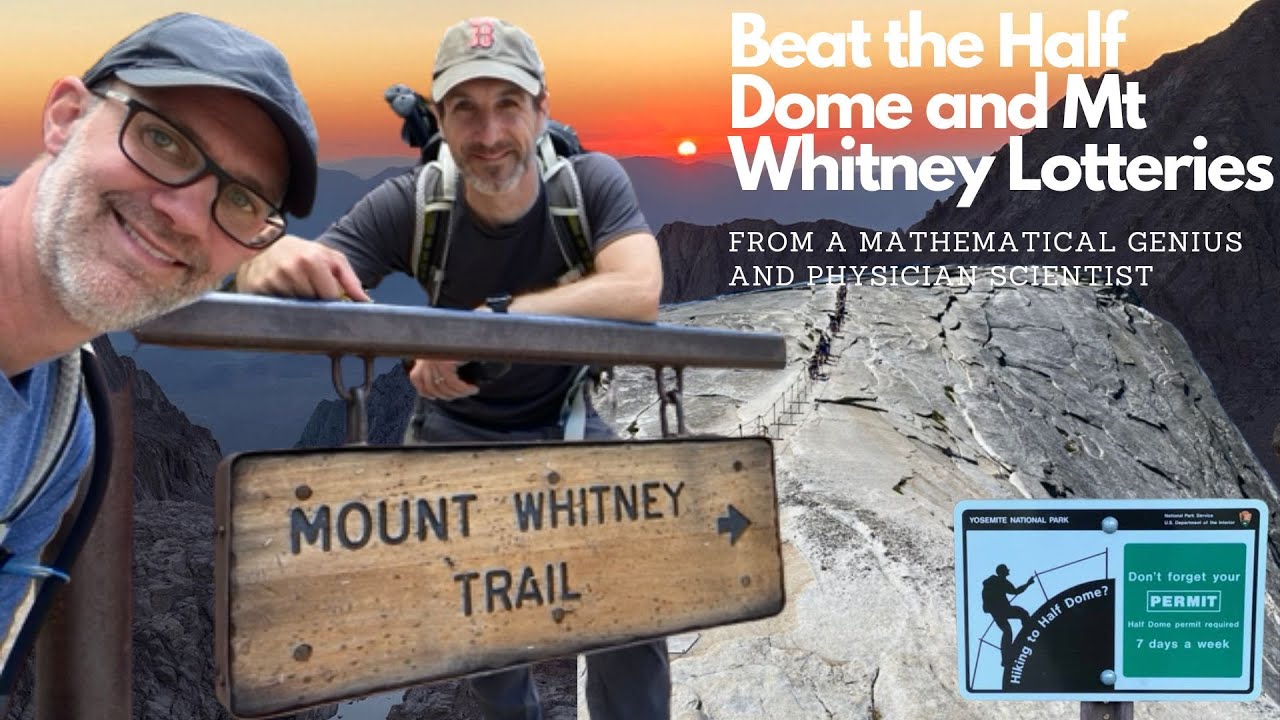 HOW TO BEAT THE MT WHITNEY AND HALF DOME LOTTERIES