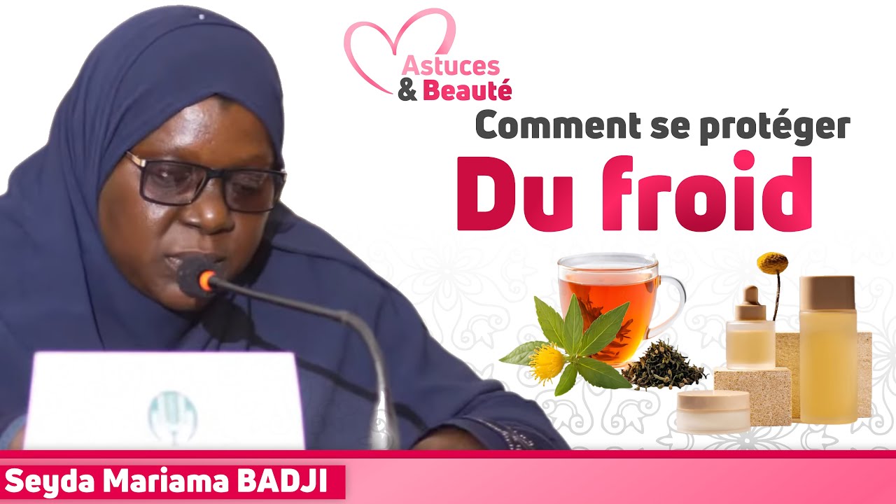 Comment se protéger du froid || Seyda Mariama BADJI