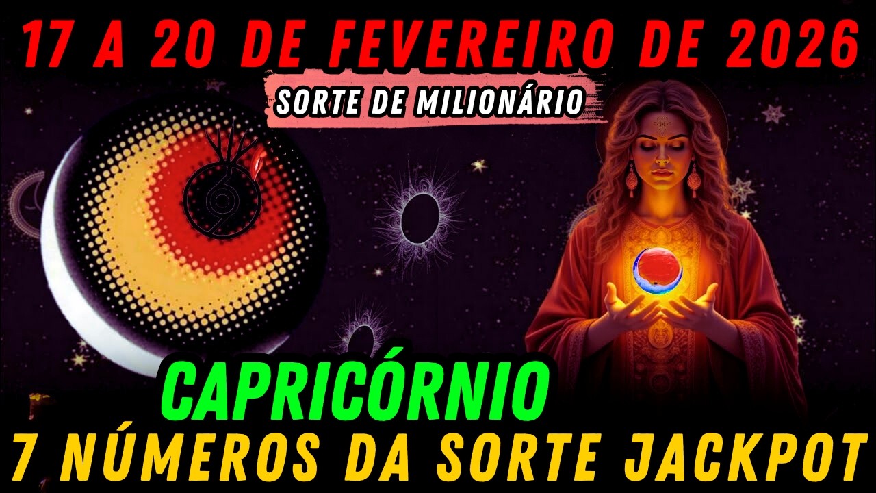Capricórnio ♑ | 7 Números Sagrados Ativando Riqueza e Destino Milionário (17 a 20 de fevereiro) 💰✨