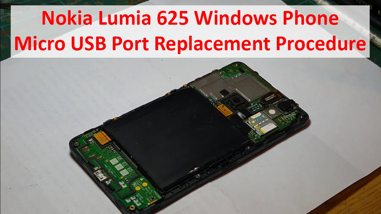 Nokia Lumia 625 Windows Phone - Micro USB Port Replacement Procedure - Mobile Phone Repair