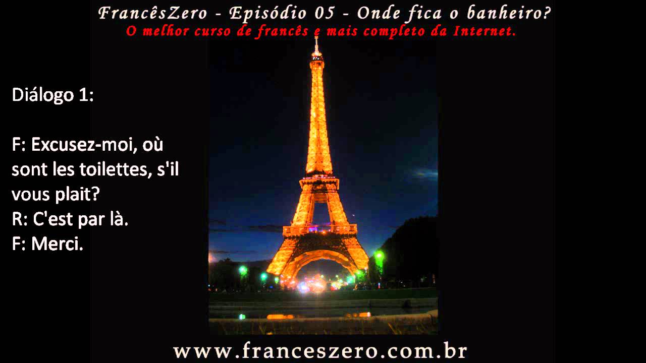 Aula 5 - Perguntar onde fica o banheiro em francês - FrancêsZero / Curso completo gratuito.