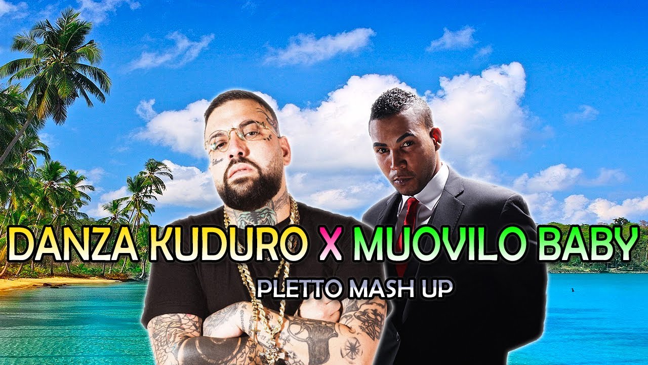 Danza Kuduro X Niko Pandetta X Muovilo Baby [Pletto Summer Mash Up]