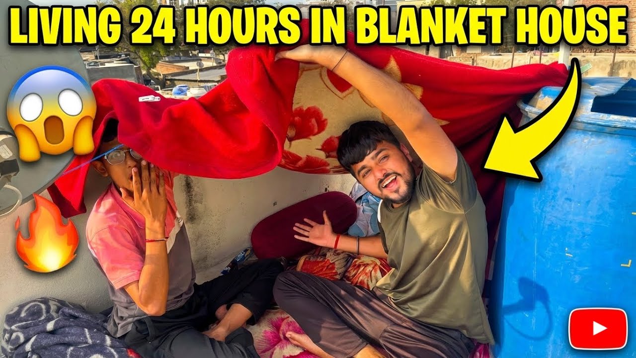 Living 24 Hours In A Blanket House Challenge | 24 Hours Challenge By Mr Mandeep 