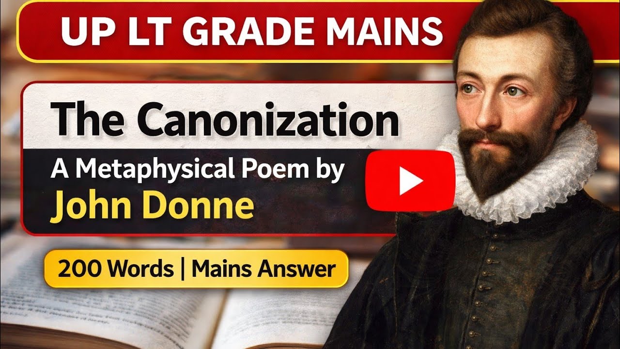 The Cannonization by John Donne|Metaphysical Poetry| UP LT Grade Mains|200 words answer writing 
