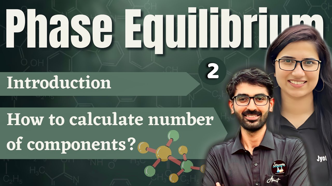 Phase Equilibrium Chemistry | How to calculate number of components | Physical Chemistry|J Chemistry