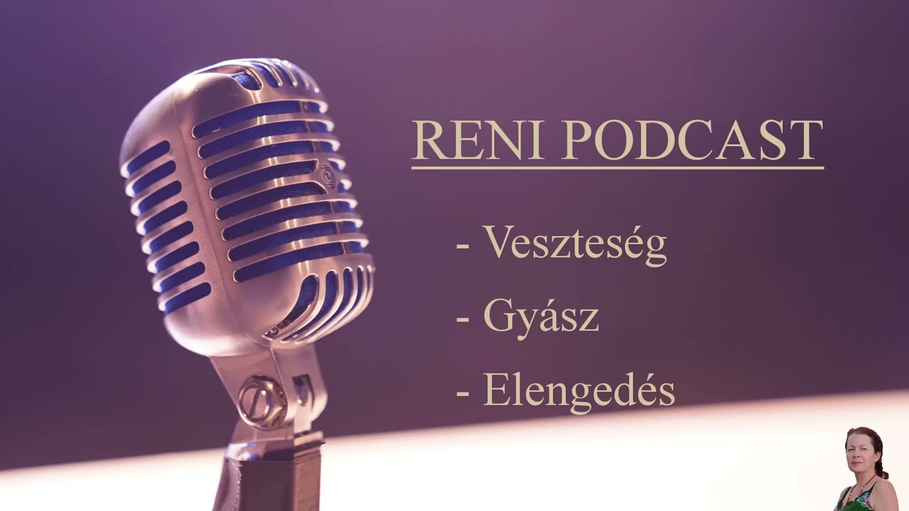 Podcast - Veszteség - Gyász - Elengedés
