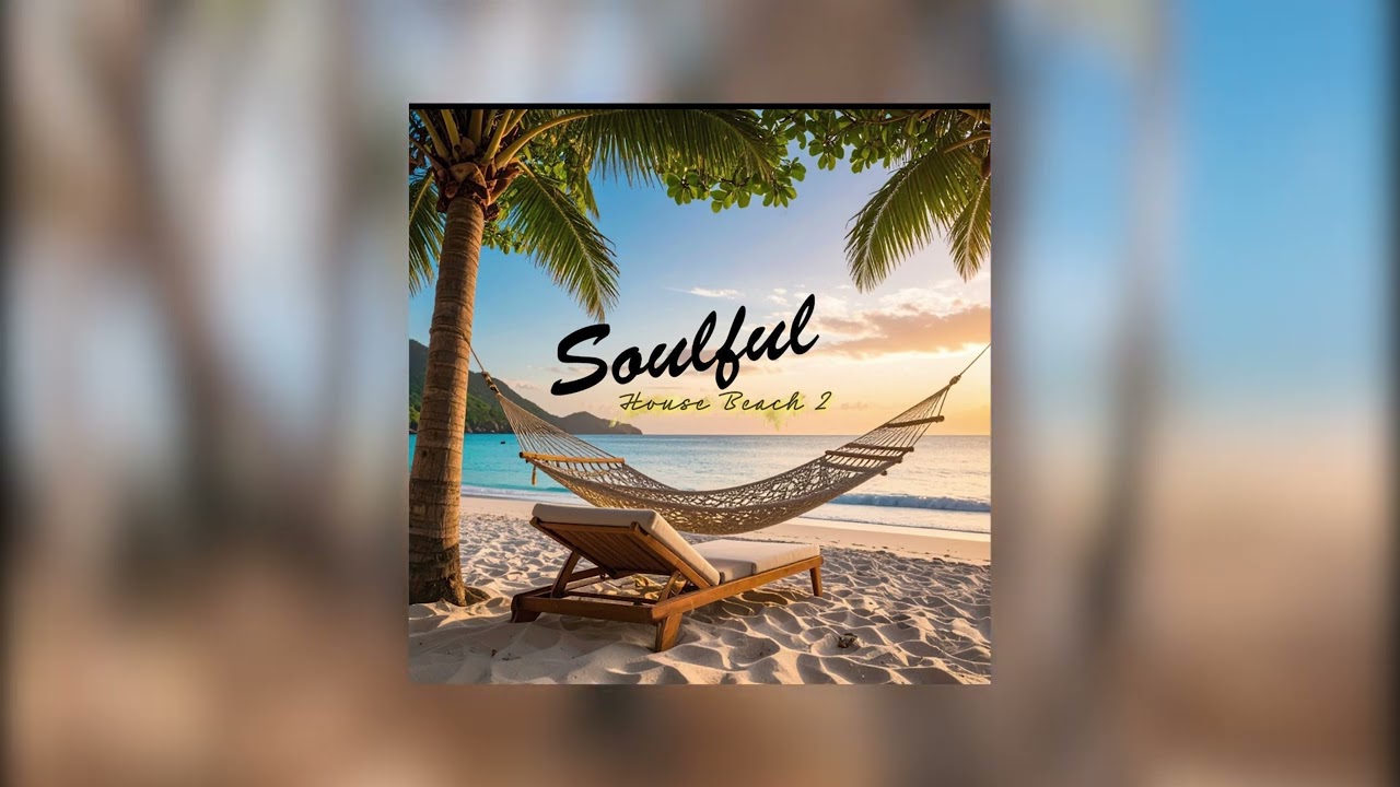 Soulful House Beach 2  | [BL®]
