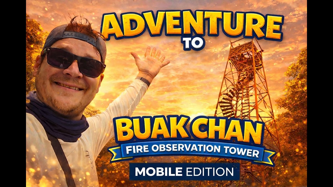 Adventure to Buak Chan Fire Observation Tower
