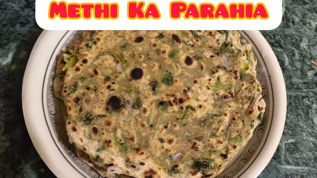 Methi Ka Paratha 
