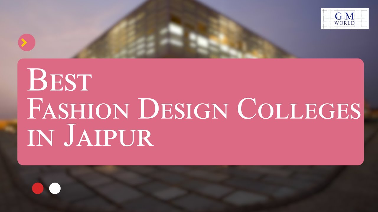 Best FASHION DESIGN COLLEGES IN JAIPUR