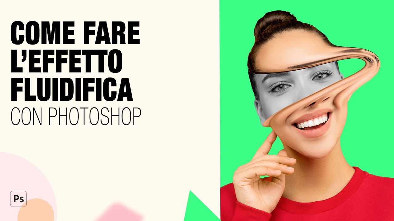 Come creare l'effetto FLUIDIFICA con Photoshop (FOTOMONTAGGIO FACILE)