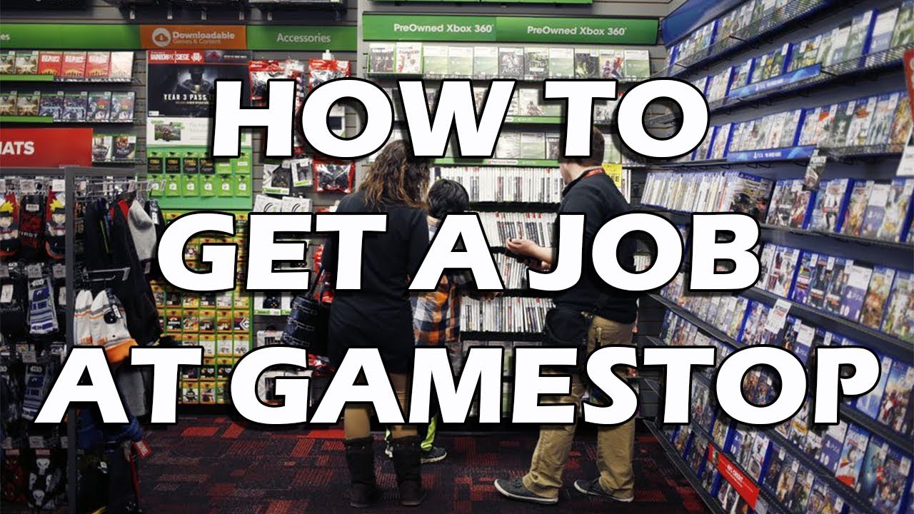 Tales from Retail: How to Get a Job at GameStop