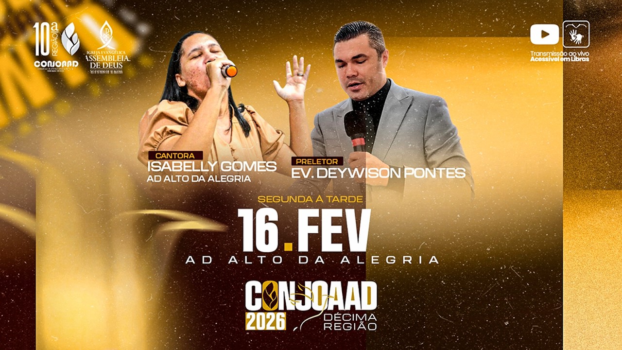 CONJOAAD 10ª Região - 3º Dia à Tarde - 16/02/2026 - Acessível em Libras - AD Alto da Alegria