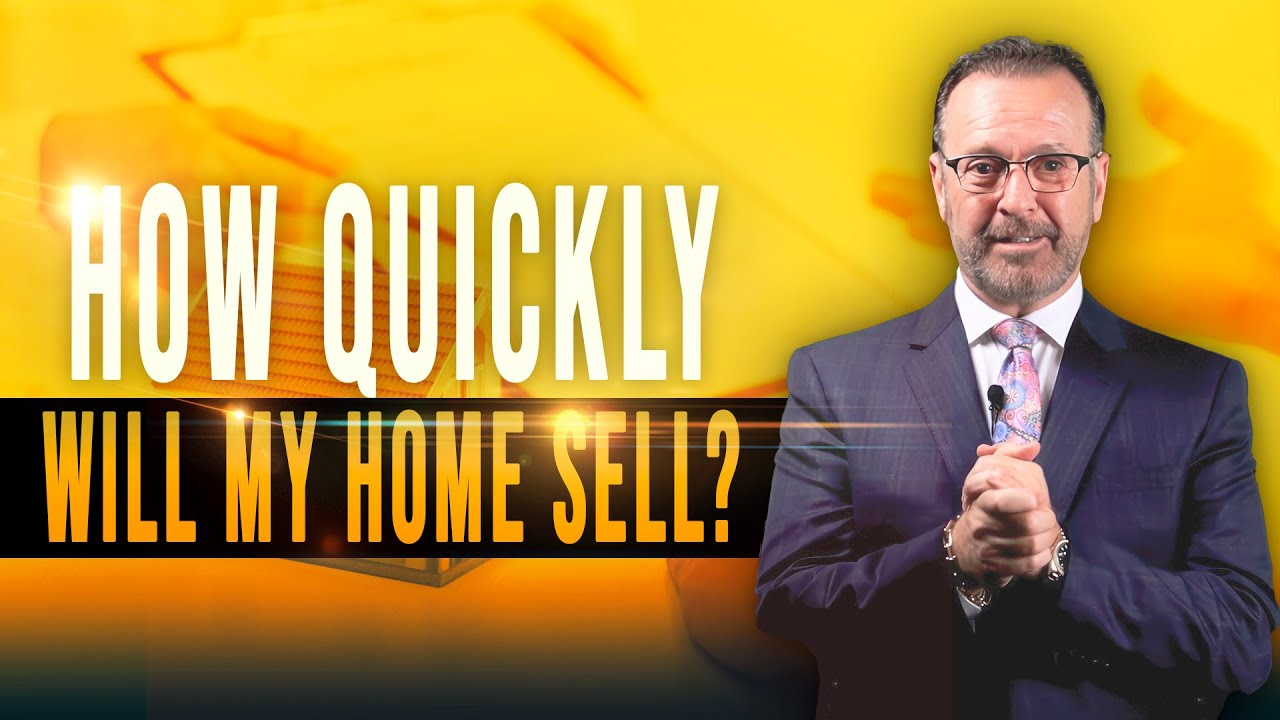 How Quickly Will My Home Sell