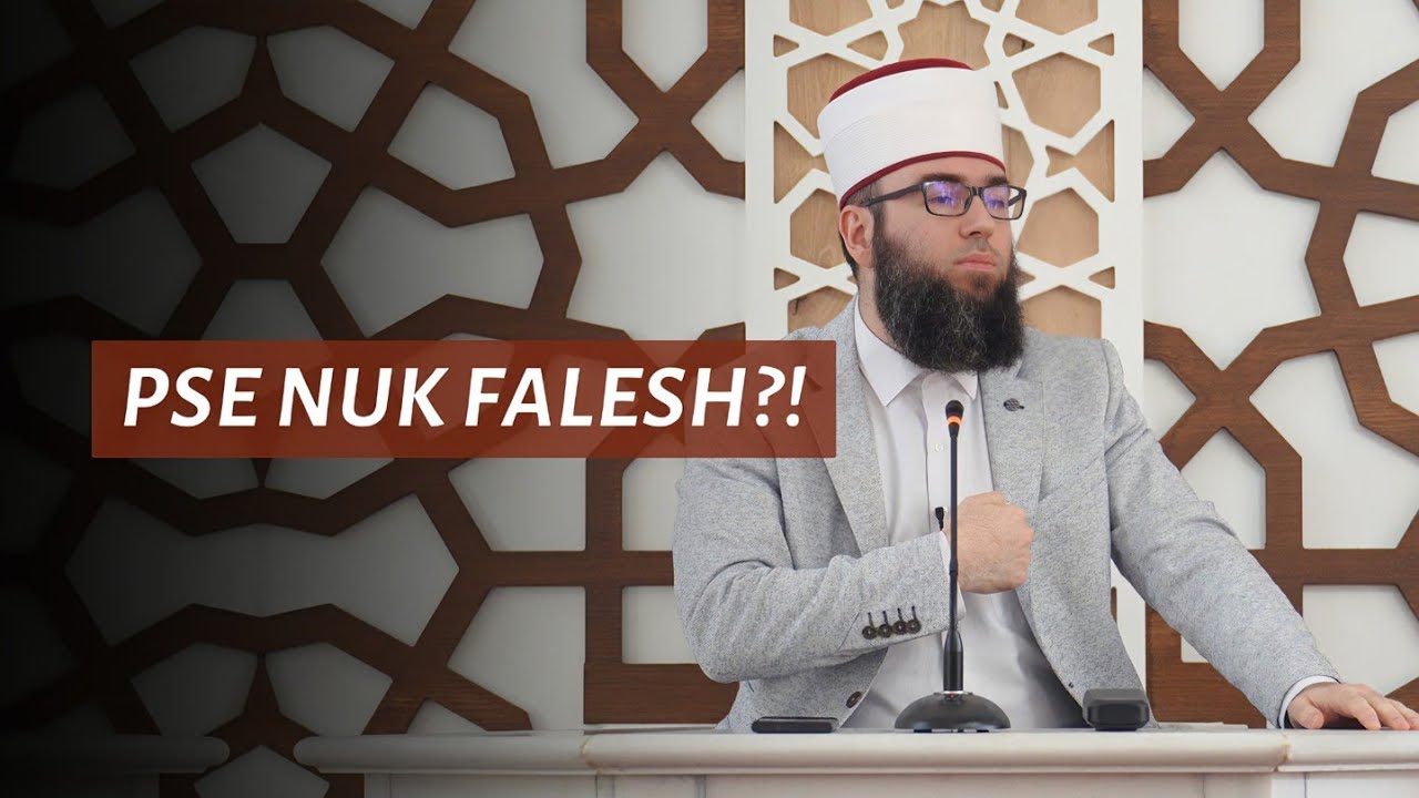 11 - Pse nuk falesh?! - Hoxhë Omer Bajrami