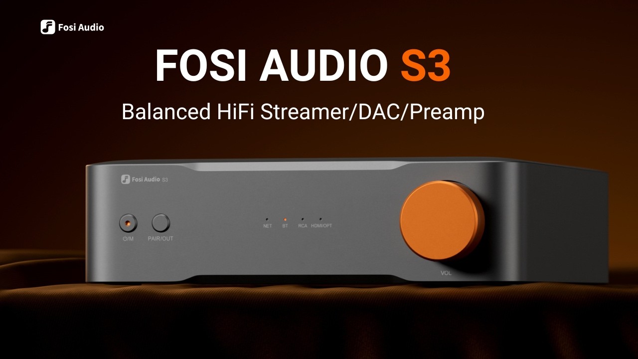 Fosi Audio S3 Balanced HiFi Streamer/DAC/Preamp Trailor